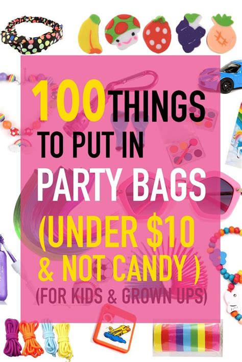 101 Things to put in party bags that kids will love (U .